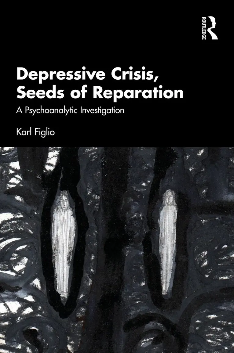 Karl Figlio - Depressive Crisis, Seeds of Reparation, Häftad. Tillgänglighet: Kommande