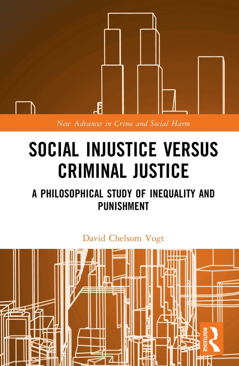 David Chelsom Vogt - Social Injustice versus Criminal Justice, Inbunden. Tillgänglighet: Kommande