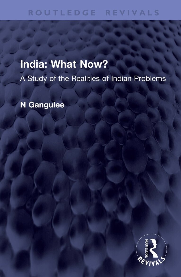 N Gangulee - India: What Now?, Inbunden