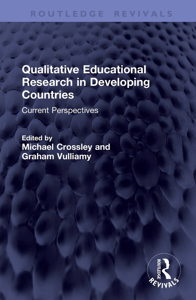 Michael Crossley, Graham Vulliamy - Qualitative Educational Research in Developing Countries, Inbunden
