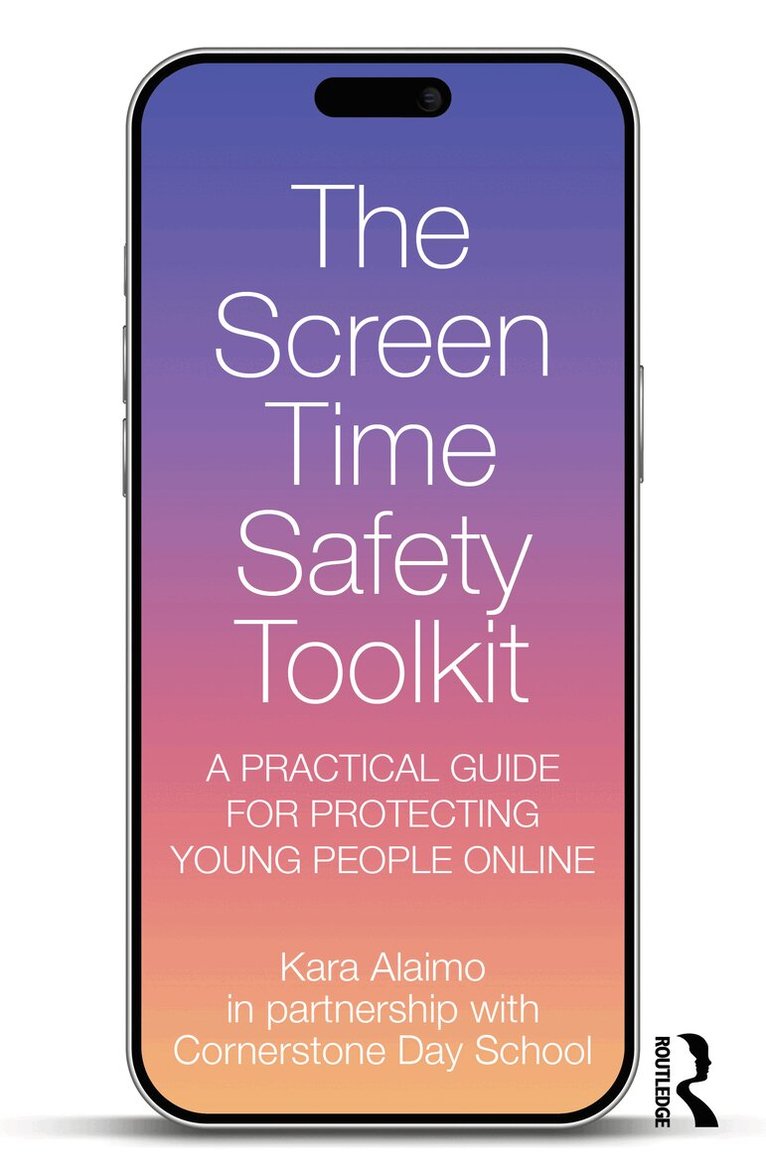 Kara Alaimo - Screen Time Safety Toolkit, Häftad. Tillgänglighet: Kommande