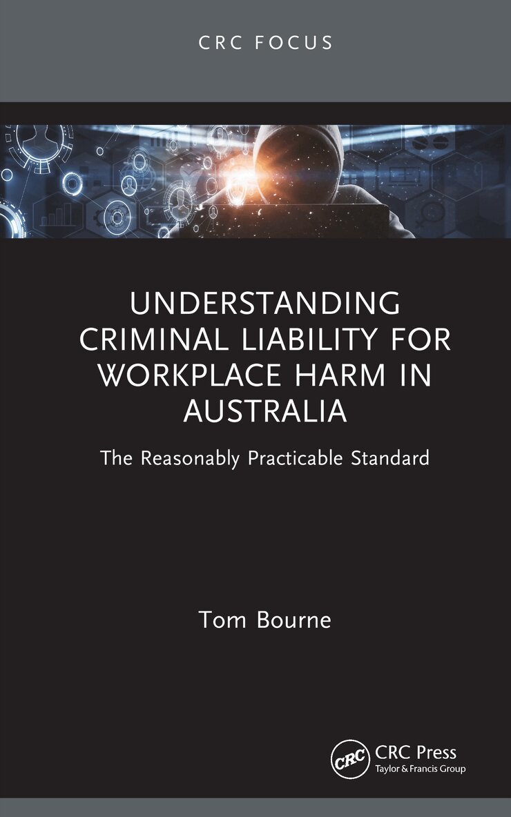 Tom Bourne - Understanding Criminal Liability for Workplace Harm in Australia, Inbunden. Tillgänglighet: Kommande