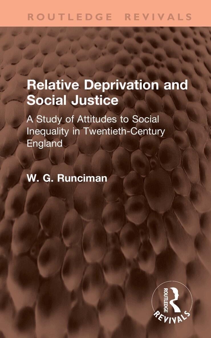 W. G. Runciman - Relative Deprivation and Social Justice, Inbunden