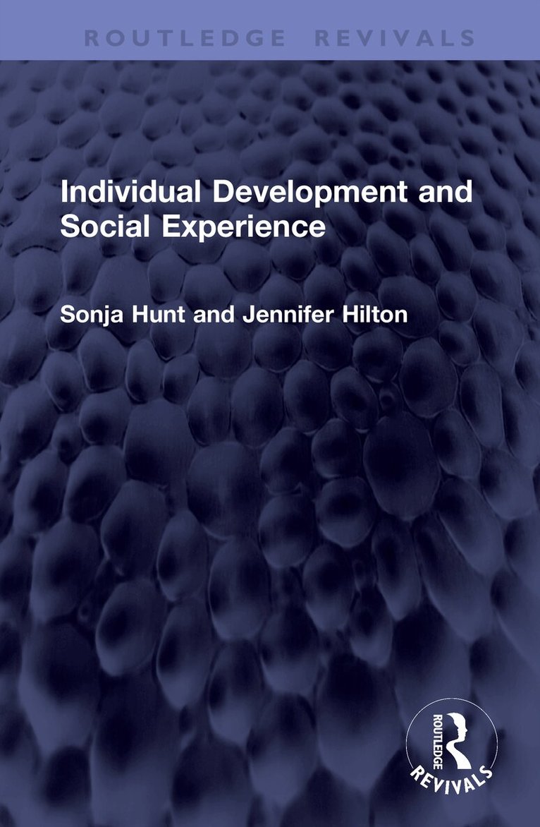 Sonja Hunt, Jennifer Hilton - Individual Development and Social Experience, Inbunden