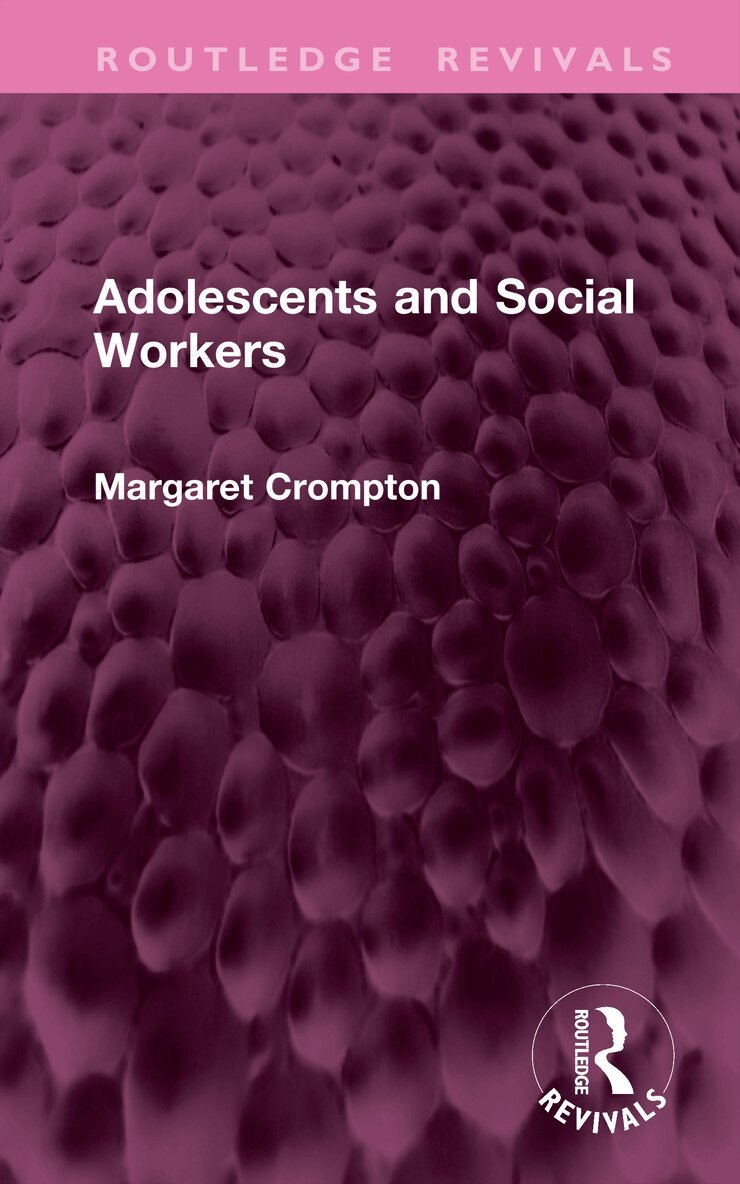 Margaret Crompton - Adolescents and Social Workers, Inbunden