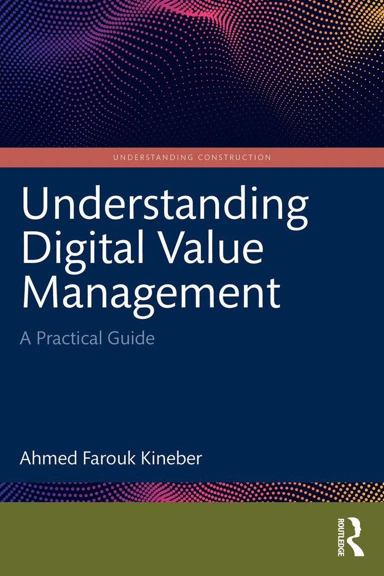 Ahmed Farouk Kineber - Understanding Digital Value Management, Häftad. Tillgänglighet: Kommande