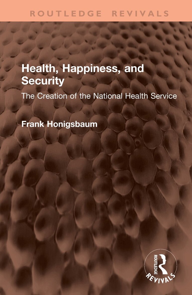 Frank Honigsbaum - Health, Happiness, and Security, Inbunden