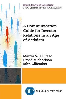 Marcia W. DiStaso, David Michaelson, John Gilfeather, Marcia W. Distaso - Communication Guide for Investor Relations in an Age of Activism, Häftad