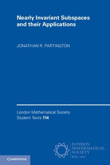 Jonathan R. Partington - Nearly Invariant Subspaces and their Applications, Häftad