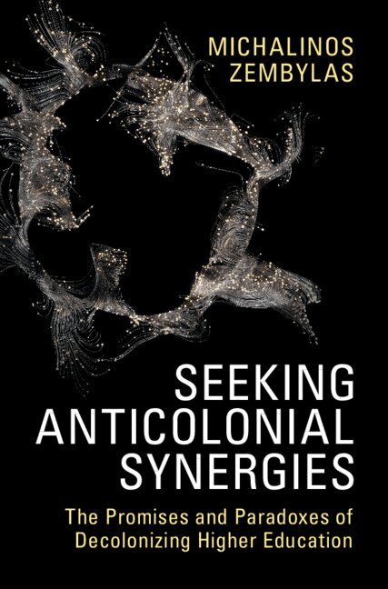 Michalinos Zembylas - Seeking Anticolonial Synergies, Häftad