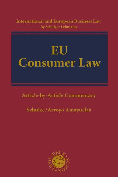 Reiner Schulze, Esther Arroyo Amayuelas - EU Consumer Law, Inbunden