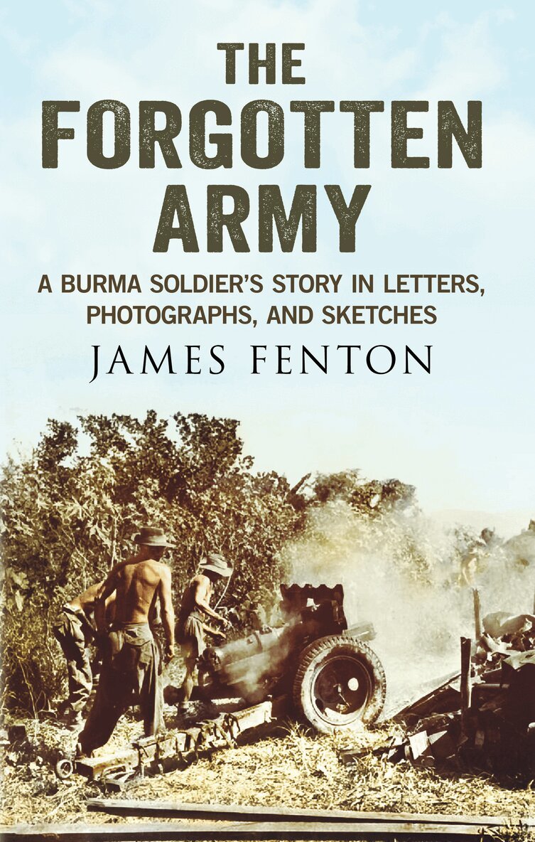 James Fenton - Forgotten Army, Häftad
