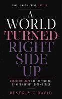 Beverley Claudel David - World Turning Right Side Up, Häftad