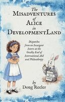 Doug Reeler - The Misadventures of Alice in DevelopmentLand, Häftad