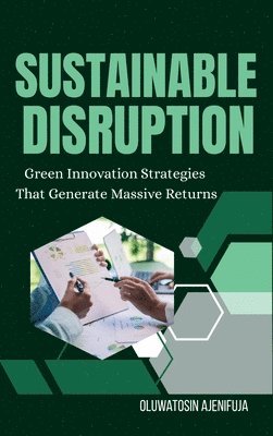 Sustainable Disruption