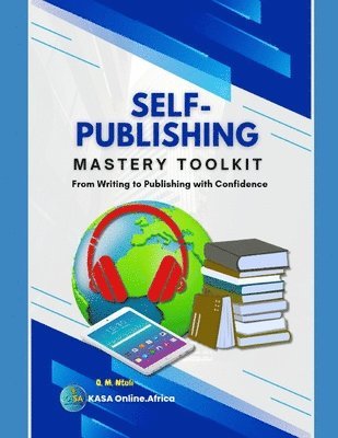 Self-Publishing Mastery Toolkit