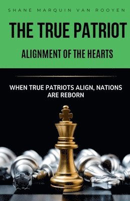 True Patriot Alignment of the Hearts
