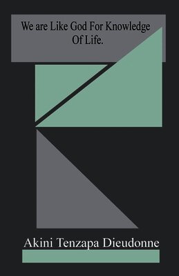 We Are Like God For Knowledge Of Life