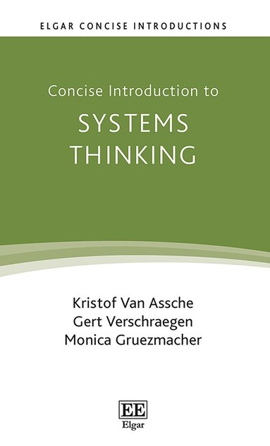 Kristof Van Assche, Gert Verschraegen, Monica Gruezmacher - Concise Introduction to Systems Thinking, Häftad