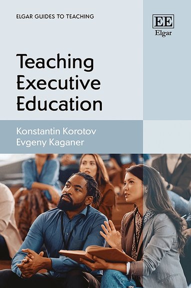 Konstantin Korotov, Evgeny Kaganer - Teaching Executive Education, Häftad