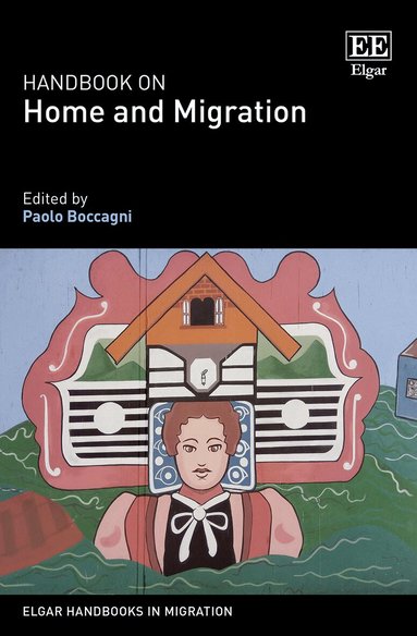 Paolo Boccagni - Handbook on Home and Migration, Häftad