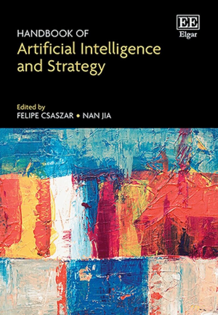 Felipe A. Csaszar, Nan Jia - Handbook of Artificial Intelligence and Strategy, Häftad