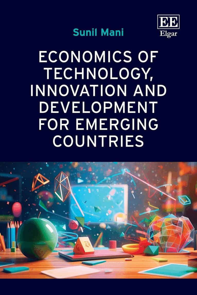 Sunil Mani - Economics of Technology, Innovation and Development for Emerging Countries, Inbunden. Tillgänglighet: Kommande