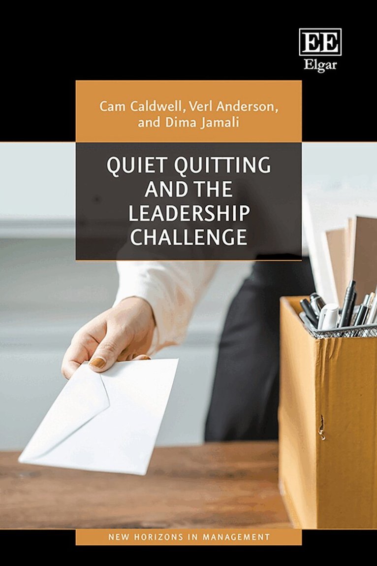 Cam Caldwell, Verl Anderson, Dima Jamali - Quiet Quitting and the Leadership Challenge, Häftad