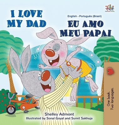 Shelley Admont, Kidkiddos Books, Shelley, Admont, KidKiddos, Books - I Love My Dad (English Portuguese Bilingual Children's Book - Brazilian), Inbunden
