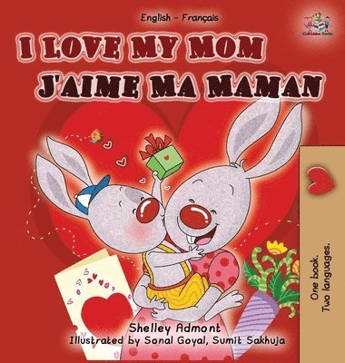 Shelley Admont, Kidkiddos Books, Shelley, Admont, KidKiddos, Books - I Love My Mom (English French Bilingual Book), Inbunden
