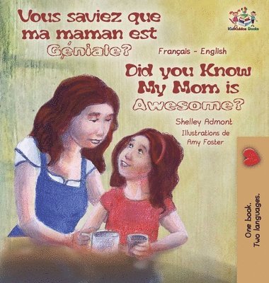 Shelley Admont, Kidkiddos Books, Shelley, Admont, KidKiddos, Books - My Mom is Awesome (French English Bilingual Edition), Inbunden