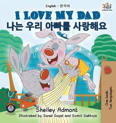 Shelley Admont, Kidkiddos Books, Shelley, Admont, KidKiddos, Books - I Love My Dad (English Korean Bilingual Book), Inbunden