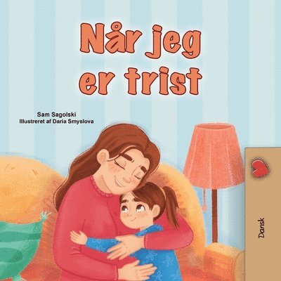 Sam Sagolski, Kidkiddos Books - When I am Gloomy (Danish Children's Book), Häftad