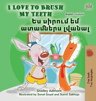 I Love to Brush My Teeth (English Armenian Bilingual Book for Kids)
