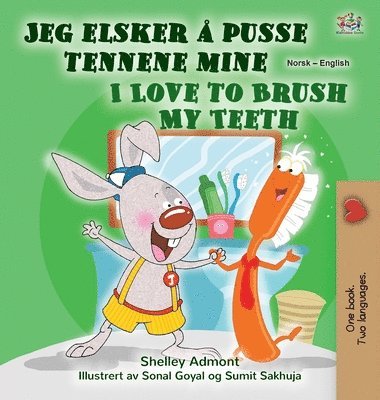 I Love to Brush My Teeth (Norwegian English Bilingual Book for Kids)