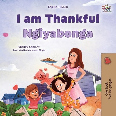 I am Thankful (English Zulu Bilingual Children's Book)