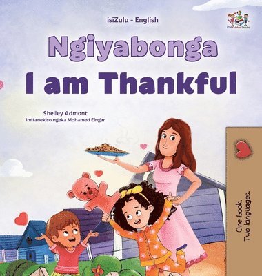 I am Thankful (Zulu English Bilingual Children's Book)