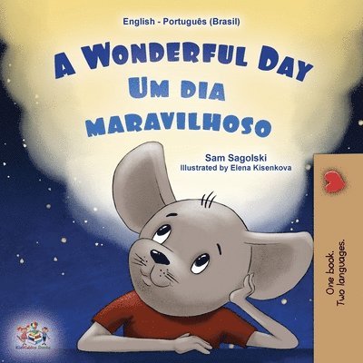 Sam Sagolski, Kidkiddos Books - A Wonderful Day (English Portuguese Bilingual Children's Book -Brazilian), Häftad