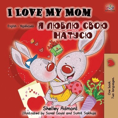 I Love My Mom (English Ukrainian Bilingual Book)