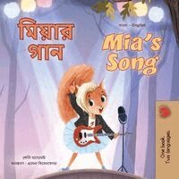 Shelley Admont, Kidkiddos Books - Mia's Song (Bengali English Bilingual Children's Book), Häftad