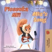 Shelley Admont, Kidkiddos Books - Mia's Song (Polish English Bilingual Book for Kids), Häftad