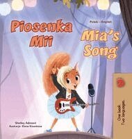 Shelley Admont, Kidkiddos Books - Mia's Song (Polish English Bilingual Book for Kids), Inbunden