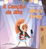 Shelley Admont, Kidkiddos Books - Mia's Song (Portuguese English Bilingual Children's Book - Portugal), Inbunden. Tillgänglighet: Lägg i varukorg