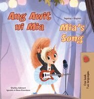 Shelley Admont, Kidkiddos Books - Mia's Song (Tagalog English Bilingual Children's Book), Inbunden