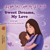 Shelley Admont, Kidkiddos Books - Sweet Dreams, My Love (Pashto English Bilingual Children's Book), Häftad