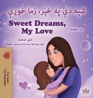 Shelley Admont, Kidkiddos Books - Sweet Dreams, My Love (Pashto English Bilingual Children's Book), Inbunden