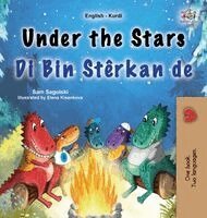 Sam Sagolski, Kidkiddos Books - Under the Stars (English Kurdish Bilingual Kids Book), Inbunden