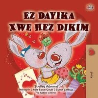 Shelley Admont, Kidkiddos Books - I Love My Mom (Kurdish Children's Book), Häftad