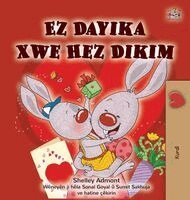 Shelley Admont, Kidkiddos Books - I Love My Mom (Kurdish Children's Book), Inbunden