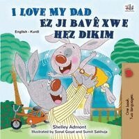 Shelley Admont, Kidkiddos Books - I Love My Dad (English Kurdish Bilingual Book), Häftad